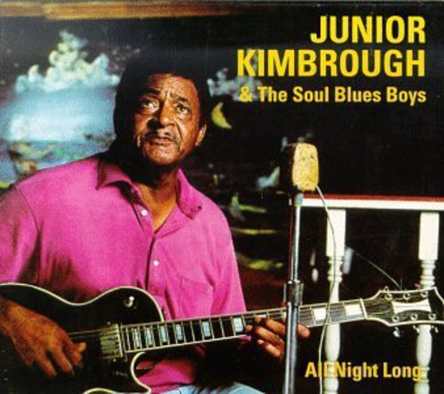 Junior Kimbrough & The Soul Blues Boys - All Night Long (New Vinyl LP) - Mad World Records