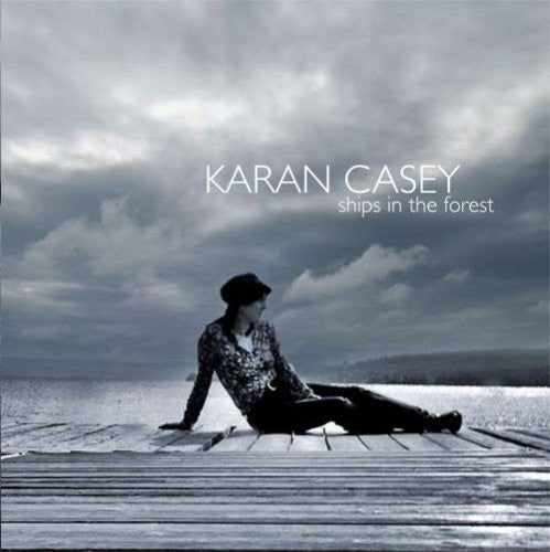 Karan Casey - Ships in the Forest (Used CD) - Mad World Records