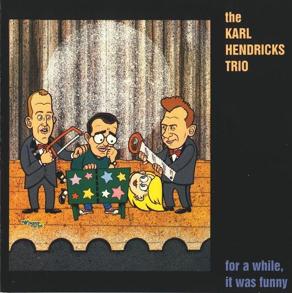 Karl Hendricks Trio - For a While, It Was Funny (Used CD) - Mad World Records