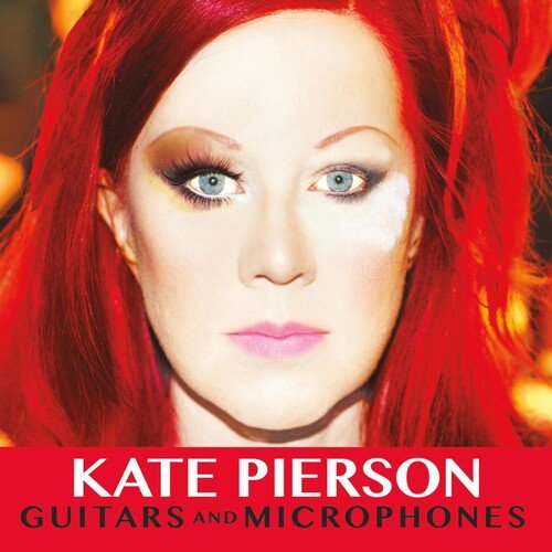 Kate Pierson - Guitars and Microphones (New CD) - Mad World Records