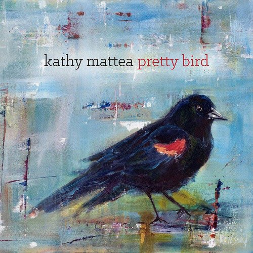 Kathy Mattea - Pretty Bird (New CD) - Mad World Records