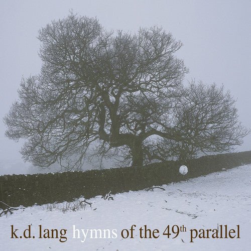 K.D. Lang - Hymns of the 49th Parrallel (New Vinyl LP) - Mad World Records