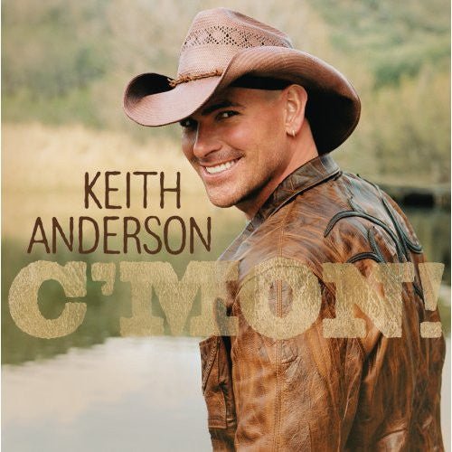 Keith Anderson - C'mon! (Used CD) - Mad World Records