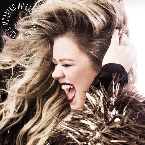 Kelly Clarkson - Meaning Of Life [Clear Vinyl] (New Vinyl LP) - Mad World Records