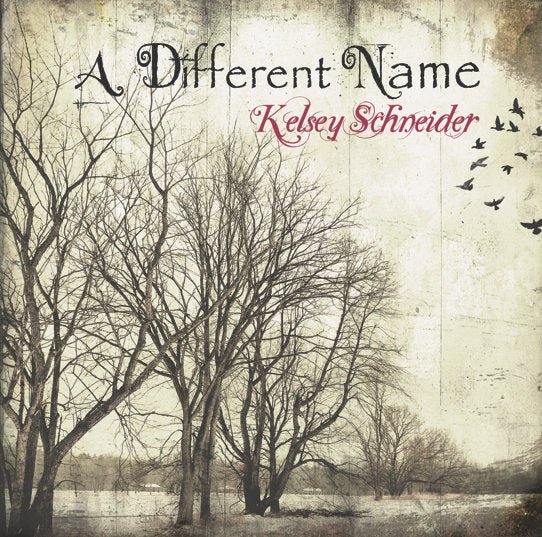 Kelsey Schneider - A Different Name (New CD) - Mad World Records