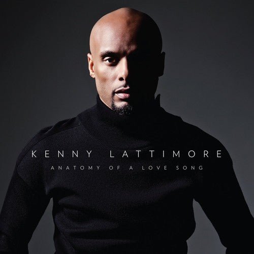 Kenny Lattimore - Anatomy Of a Love Song (New CD) - Mad World Records