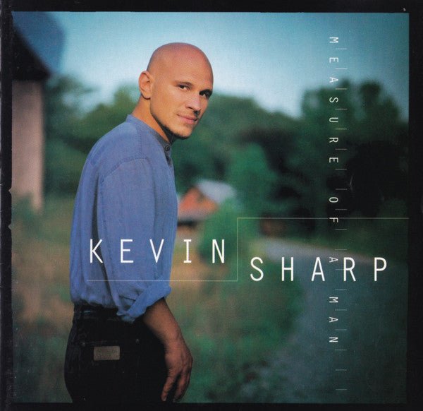 Kevin Sharpe - Measure of a Man (Used CD) - Mad World Records