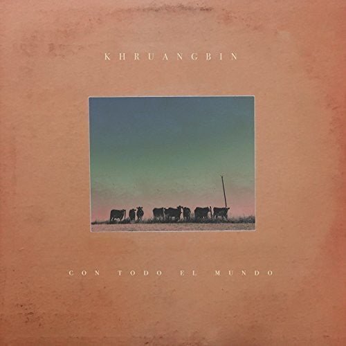 Khruangbin - Con Todo El Mundo (New Vinyl LP) - Mad World Records