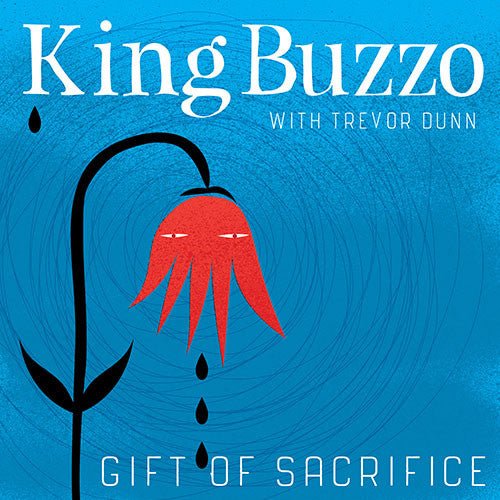 King Buzzo With Trevor Dunn ‎ - Gift Of Sacrifice (New CD) - Mad World Records