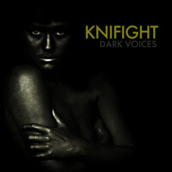 Knifight - Dark Voices (New CD) - Mad World Records