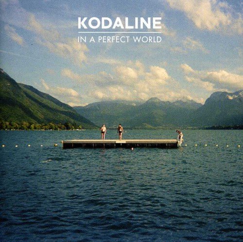 Kodaline - In a Perfect World (New CD) - Mad World Records