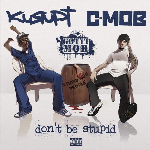 Kurupt & C - Mob - Don't Be Stupid (New Vinyl LP) - Mad World Records