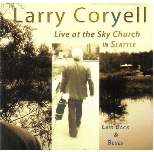 Larry Coryell - Laid Back and Blues (Used CD) - Mad World Records