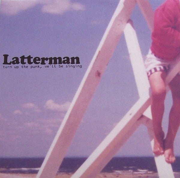 Latterman - Turn Up the Punk, We'll Be Sing (New CD) - Mad World Records