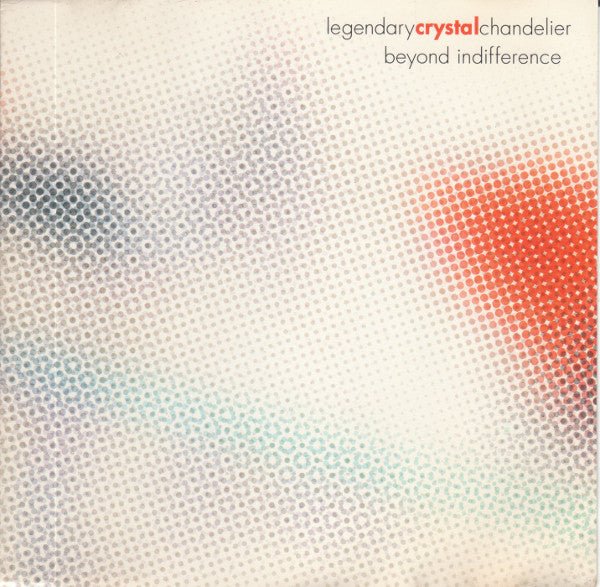 Legendary Crystal Chandelier - Beyond Indifference (Used CD) - Mad World Records