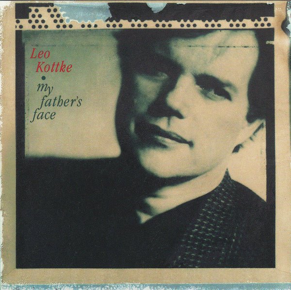 Leo Kottke - My Father's Face (Used Vinyl LP) - Mad World Records