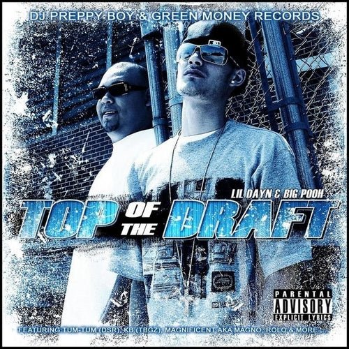 Lil Dayn & Big Pooh - Top of the Draft (New CD) - Mad World Records