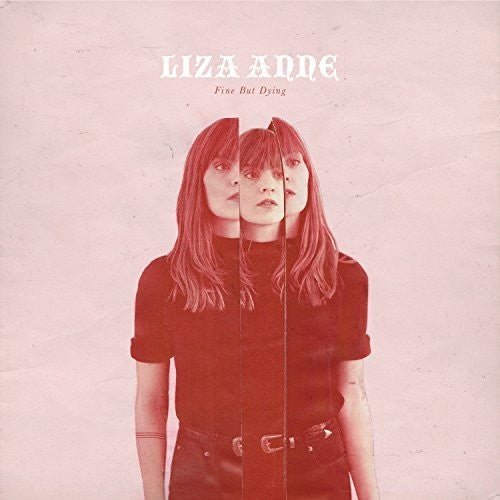 Liza Anne - Fine But Dying (New CD) - Mad World Records