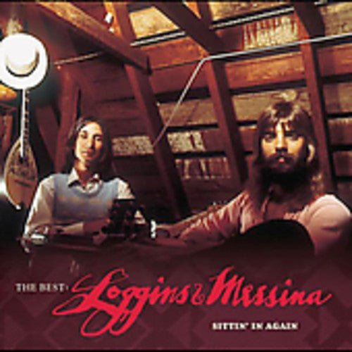 Loggins & Messina - Best of: Loggins & Messina - Sittin' (New CD) - Mad World Records