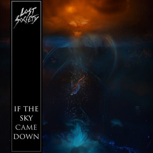 Lost Society - If the Sky Came Down (New CD) - Mad World Records