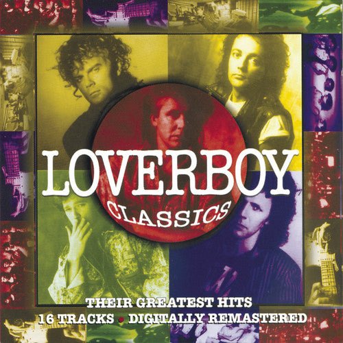 Loverboy - Loverboy Classics: Their Greatest Hits (New CD) - Mad World Records