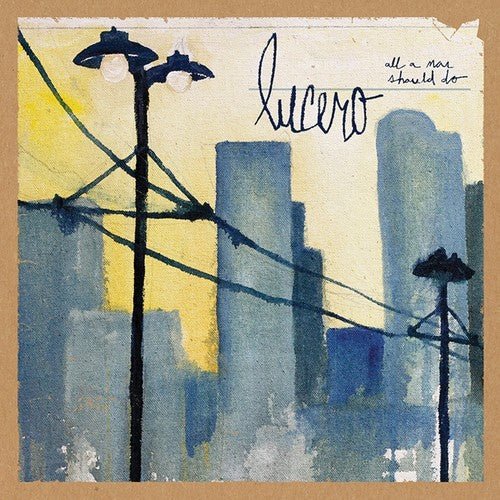 Lucero - All a Man Should Do (New CD) - Mad World Records