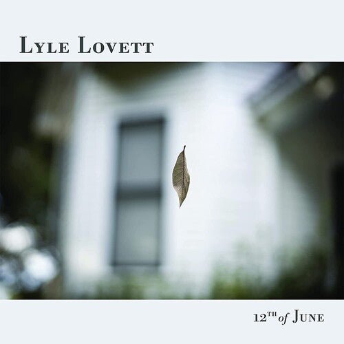 Lyle Lovett - 12th Of June (New Vinyl LP) - Mad World Records