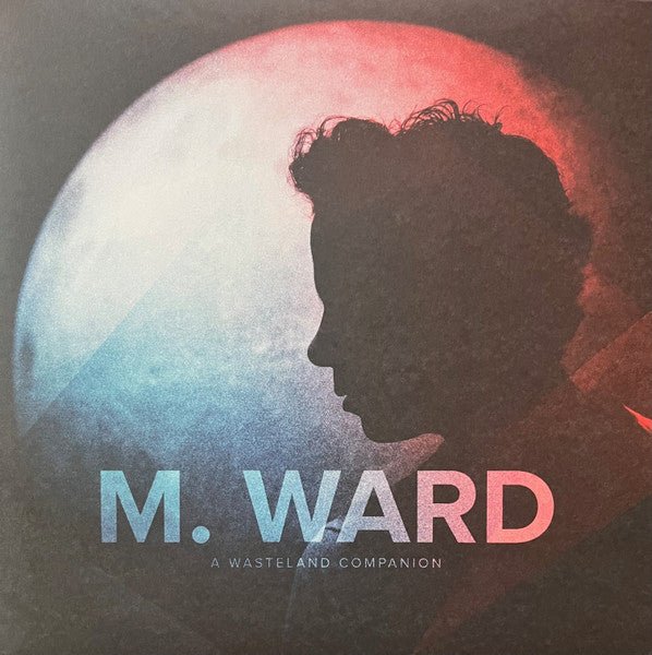 M. Ward - A Wasteland Companion (Used Vinyl LP) - Mad World Records