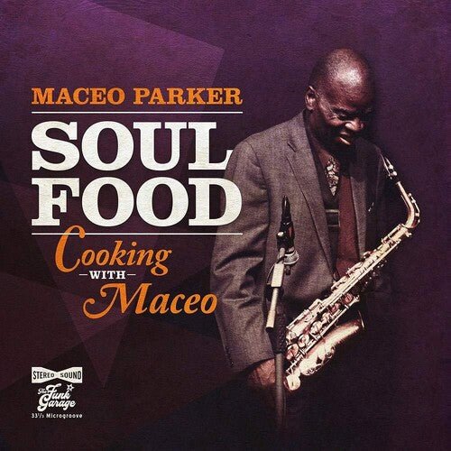 Maceo Parker - Soul Food: Cooking With Maceo [Purple Vinyl] (New Vinyl LP) - Mad World Records