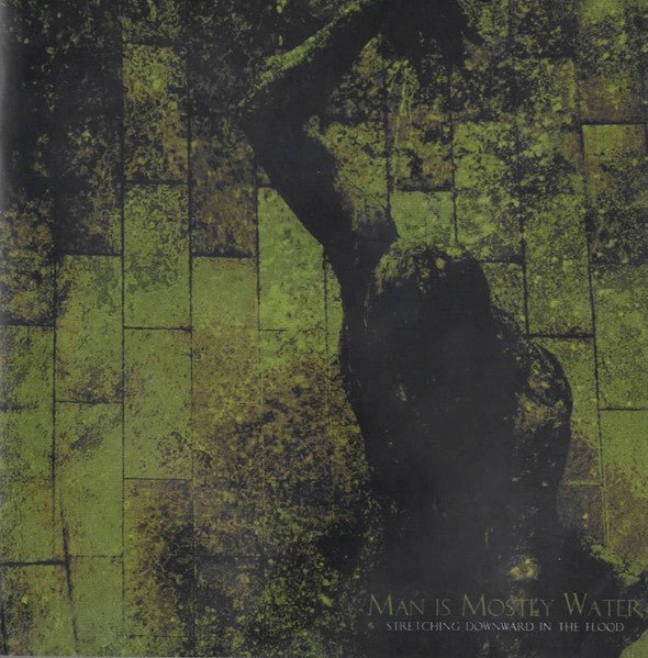 Man is Mostly Water - Stretching Downward in the Hood (New CD) - Mad World Records