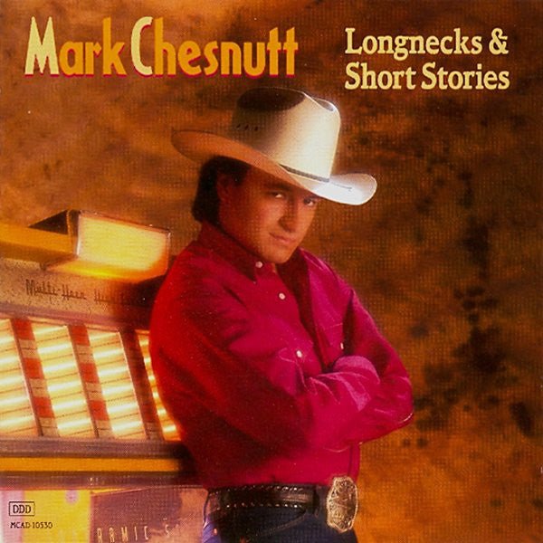 Mark Chesnutt - Longnecks & Short Stories (Used CD) - Mad World Records