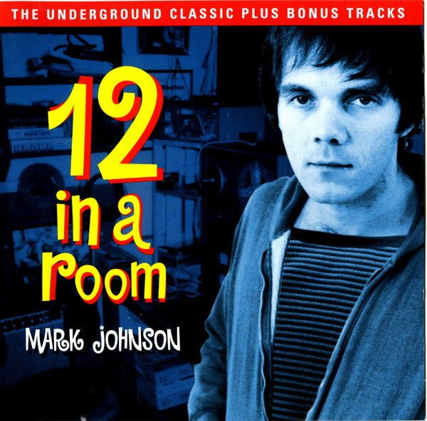 Mark Johnson - 12 in a Room (Used CD) - Mad World Records