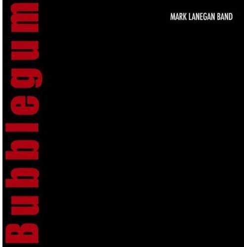 Mark Lanegan - Bubblegum (New CD) - Mad World Records