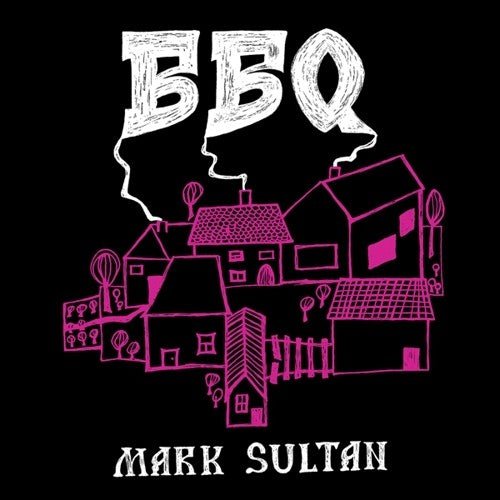 Mark Sultan - BBQ (New CD) - Mad World Records