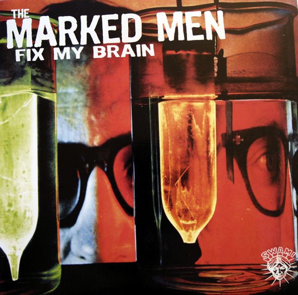 Marked Men - Fix My Brain (New CD) - Mad World Records
