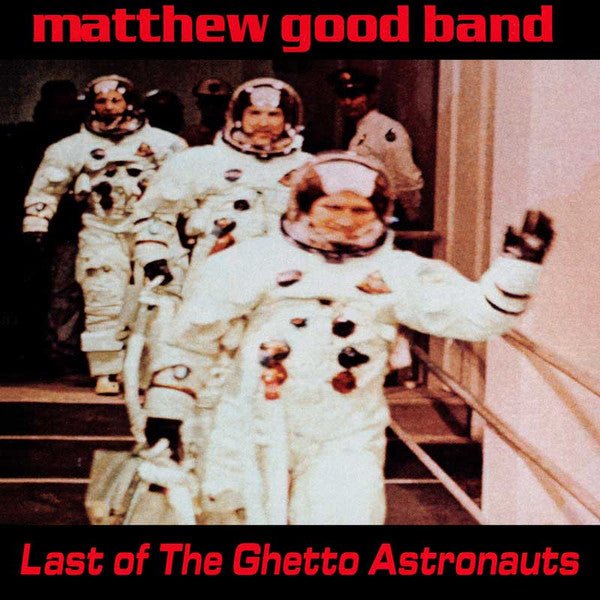 Matthew Good - Last of the Ghetto Astronauts (Used CD) - Mad World Records