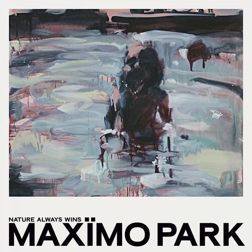 Maximo Park - Nature Always Wins [Deluxe Version] (New Vinyl LP) - Mad World Records