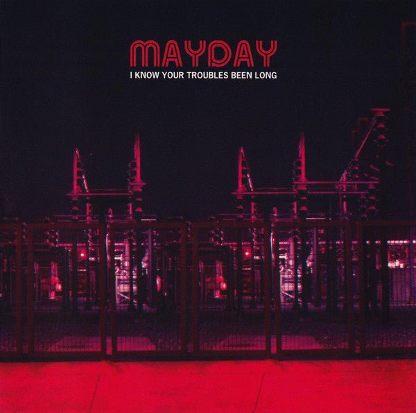 Mayday - I Know Your Troubles Been Long (Used CD) - Mad World Records