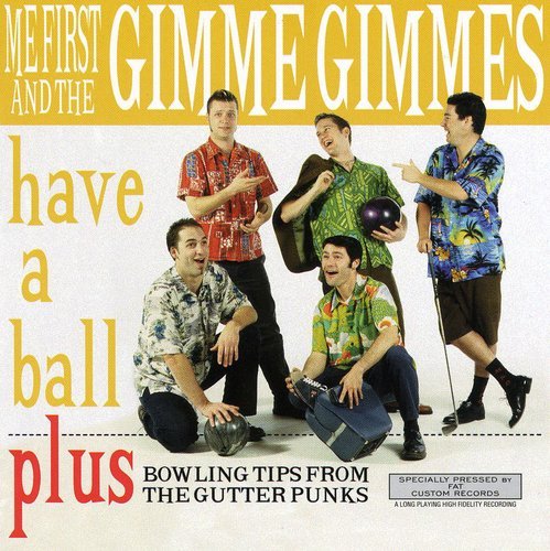 Me First and the Gimme Gimmes - Have a Ball (New Vinyl LP) - Mad World Records