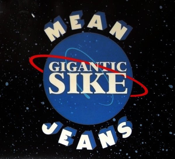 Mean Jeans - Gigantic Sike (New CD) - Mad World Records