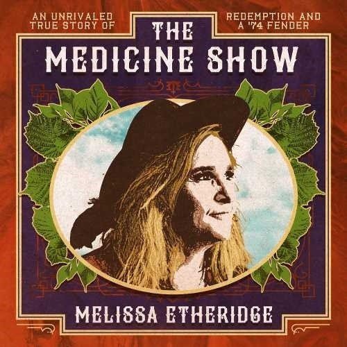 Melissa Etheridge - The Medicine Show (New CD) - Mad World Records