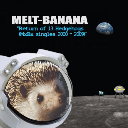 Melt - Banana - Return of the 13 Hedgehogs (New CD) - Mad World Records