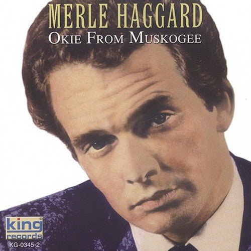 Merle Haggard - Okie from Muskogee (New CD) - Mad World Records