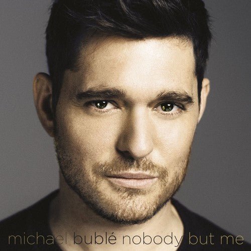 Michael Buble - Nobody But Me (New CD) - Mad World Records