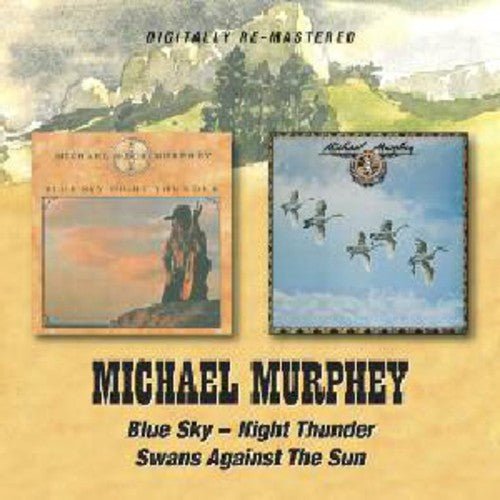 Michael Murphy - Blue Sky - Night Thunder / Swans Against the Sun (New CD) - Mad World Records