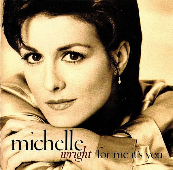 Michelle Wright - For Me It's You (Used CD) - Mad World Records