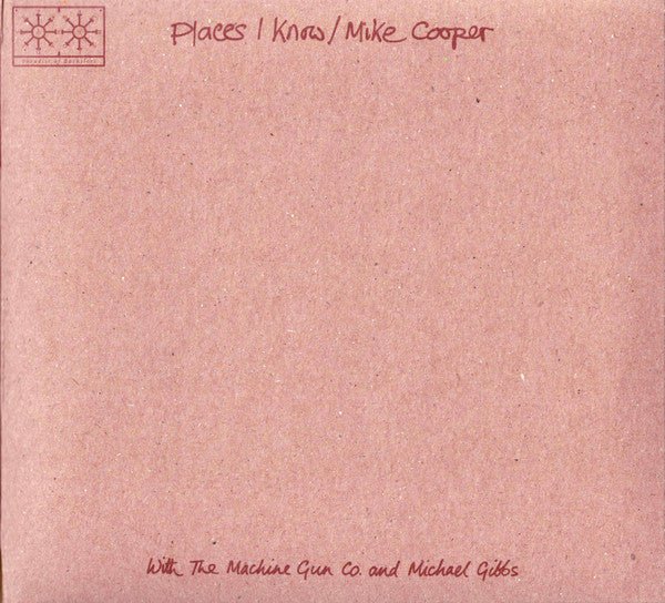 Mike Cooper - Places I Know (Used CD) - Mad World Records