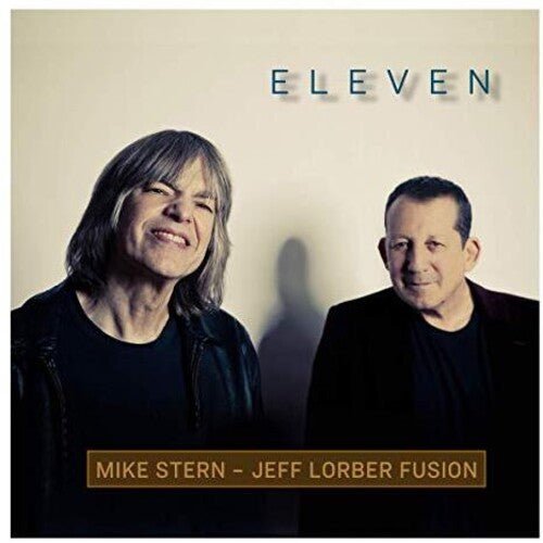 Mike Stern & Jeff Lorber Fusion - Eleven (Used CD) - Mad World Records