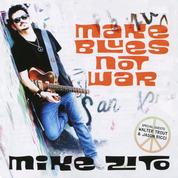 Mike Zito - Make Blues Not War (Used CD) - Mad World Records
