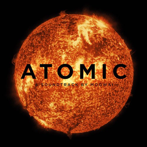 Mogwai - Atomic Soundtrack (New CD) - Mad World Records